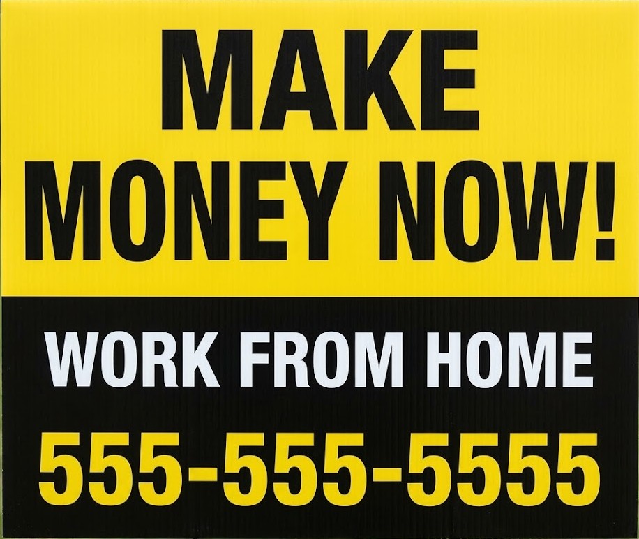Make Money Now Work From Home Yard Sign