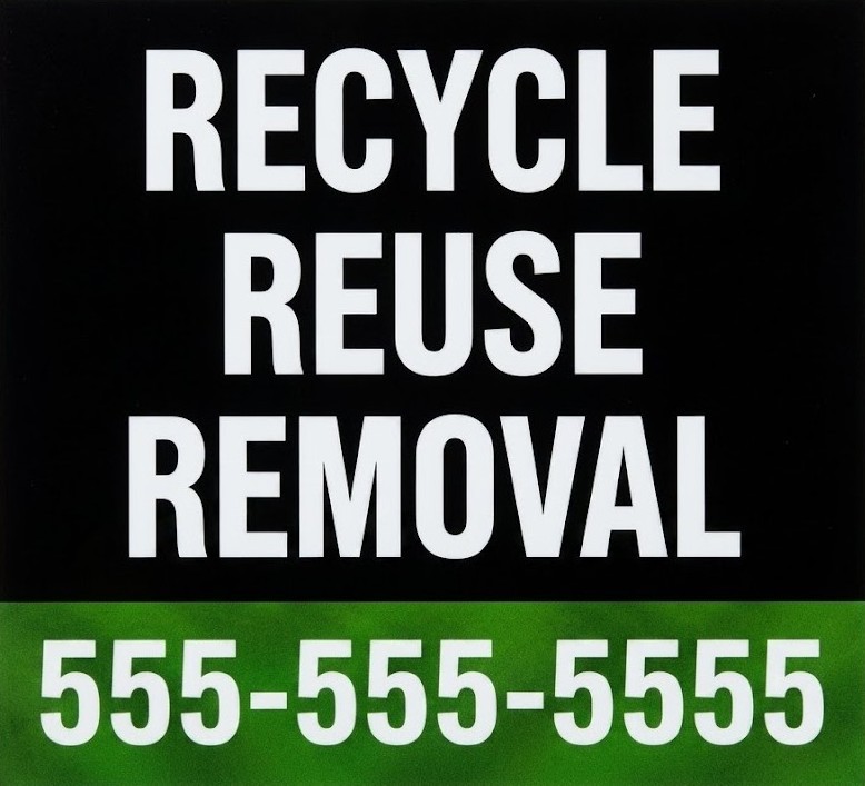 Eco-friendly junk removal and recycling service sign