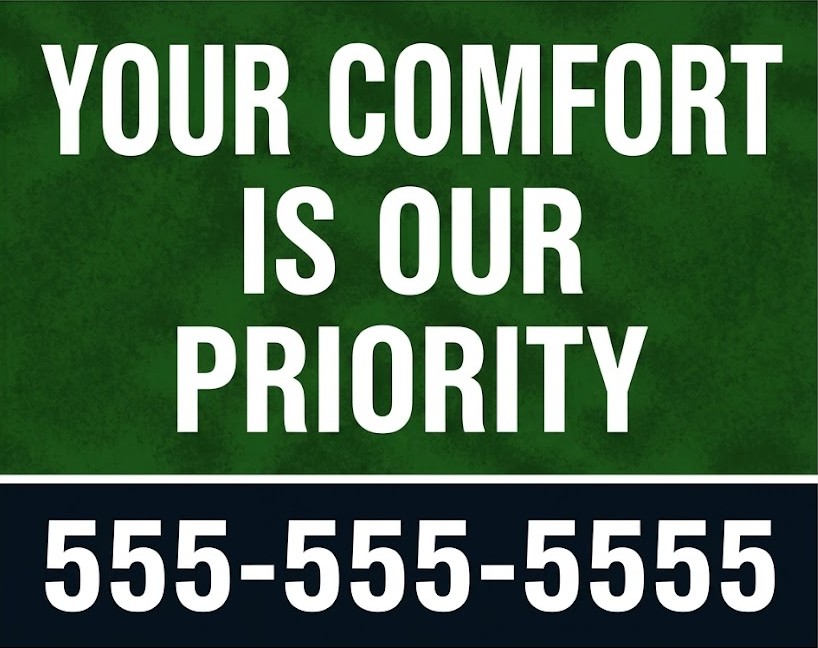 Your Comfort Is Our Priority HVAC bandit sign for customer-focused heating and cooling service