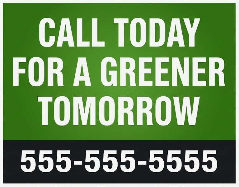 Call Today for a Greener Tomorrow lawn care bandit sign for greener lawn service leads