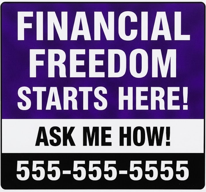 Opportunity yard sign that says Financial Freedom Starts Here with phone number