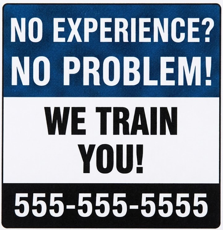 Opportunity yard sign that says No Experience, No Problem, We Train You