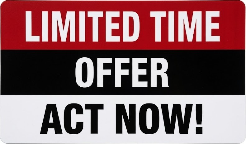 Custom yard sign that says Limited Time Offer Act Now