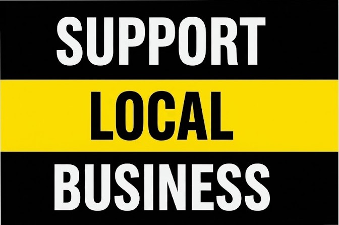 Custom yard sign that says Support Local Business